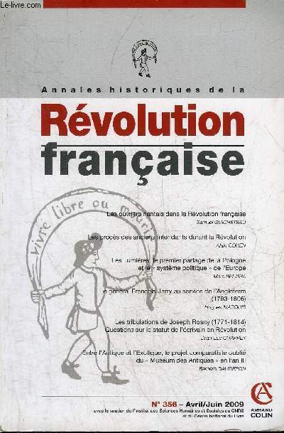 ANNALES HISTORIQUES DE LA REVOLUTION FRANCAISE N 356 AVRIL JUIN 2009 - Les ouvriers nantais dans la Rvolution Franaise une proposition pour l'tude de la participation des ouvriers  la rvolution franaise le sort des organisations ouvrires etc.