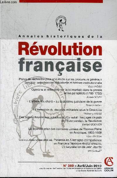 ANNALES HISTORIQUES DE LA REVOLUTION FRANCAISE N 360 AVRIL JUIN 2010 - Piste de recherche pour une tude sur les procureurs gnraux syndics entre histoire individuelle et histoire institutionnelle par Gaid Andro etc.