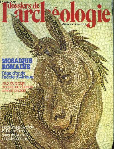 DOSSIERS DE L'ARCHEOLOGIE N 31 NOV-DEC 1978 - Les pavements puniques - l'cole africaine de mosaque - parade et publicit dans les mosaques - Dionysos dans les mosaques d'Afrique - Thysdrus haut lieu de la mosaque africaine etc.