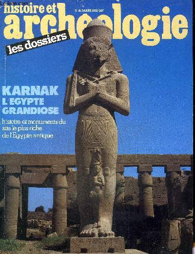 DOSSIERS DE L'ARCHEOLOGIE N 61 MARS 1982 - Thbes la ville aux cent portes et Karnak domaine du dieu Amon R - Karnak d'antan premiers visiteurs et fouilleurs - a propos du temple gyptien - les statues gardiennes de Karnak - Amon le dieu de Karnak etc.