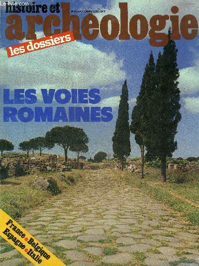 DOSSIERS DE L'ARCHEOLOGIE N 67 OCTOBRE 1982 - Les voies romaines - la gographie de Ptolme -  la recherche des voies anciennes - l'archologie arienne et la dcouverte des voies - la construction d'une route antique etc.