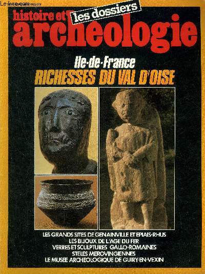 DOSSIERS DE L'ARCHEOLOGIE N 76 SEPTEMBRE 1983 - Le nouveau muse de Guiry en Vexin - les fossiles de la mer Luttienne - l'apparition de l'homme et les premiers outils - populations nolithiques et premiers mtallurgistes de l'Age du Bronze etc.