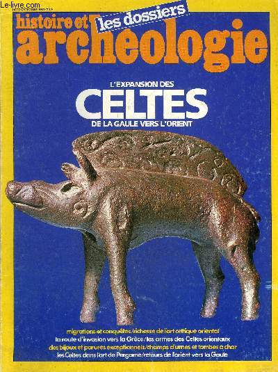 DOSSIERS DE L'ARCHEOLOGIE N 77 OCTOBRE 1983 - Le monde celte - les Celtes - de la Gaule vers l'Orient la migration des Celtes - originalit et richesse de l'art celtique oriental - bijoux et parures exceptionnels dans la ncropole de Pilismarot etc.