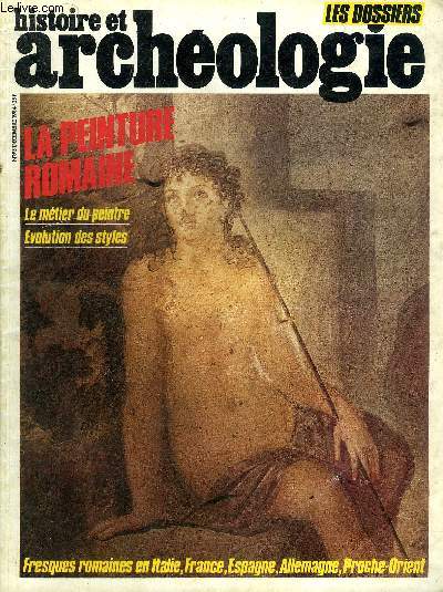 DOSSIERS DE L'ARCHEOLOGIE N 89 DECEMBRE 1984 - La peinture pompeienne - la peinture italienne du IIe au IVe s. - la peinture romaine en France - Rhne Alpes vers une typologie rgionale - le Nord de la Gaule - Allemagne, Autriche, Hongrie etc.