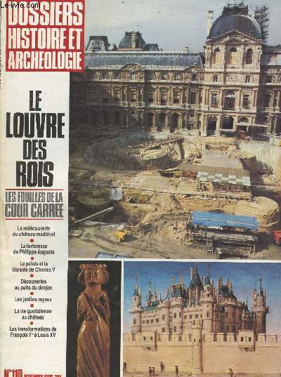 DOSSIERS DE L'ARCHEOLOGIE N 110 - Nov. 1986 - Le Louvre des Rois - Les fouilles de la Cour carre - La redcouverte du chteau mdival - La forteresse de Philippe Auguste - Le palais et la librairie de Charles V - Dcouvertes au puits du donjon - Les ja