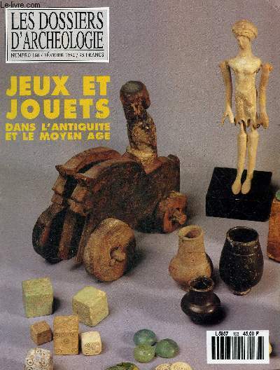 DOSSIERS DE L'ARCHEOLOGIE N 168 FEVRIER 1992 - JEUX ET JOUETS DANS L'ANTIQUITE ET LE MOYEN AGE - Les jeux des enfants et des adolescents en Egypte - le jeu de serpent - jeux et jouets de l'enfance en Grce et  Rome etc.