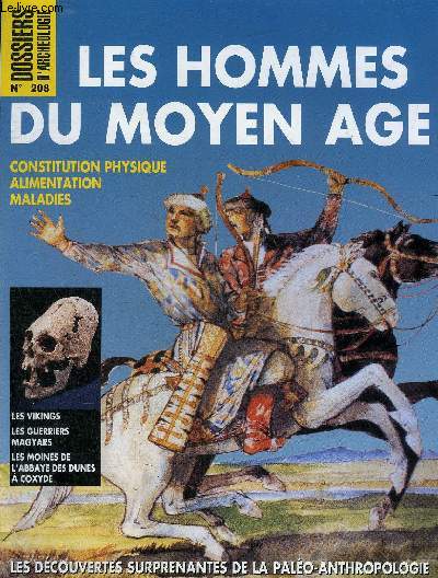 DOSSIERS DE L'ARCHEOLOGIE N 208 NOVEMBRE 1995 - LES HOMMES DU MOYEN AGE - Le Moyen Age et la palopathologie - la palo anthropologie des populations mdivales - vikings danois d'hier et d'aujourd'hui etc.