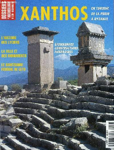 DOSSIERS DE L'ARCHEOLOGIE N 239 DECEMBRE 1998 - XANTHOS - Histoire de la recherche - histoire des Lyciens - l'antique cit de Xanthos rvle par les fouilles - le systme dfensif de Xanthos - les monuments funraires de Xanthos etc.