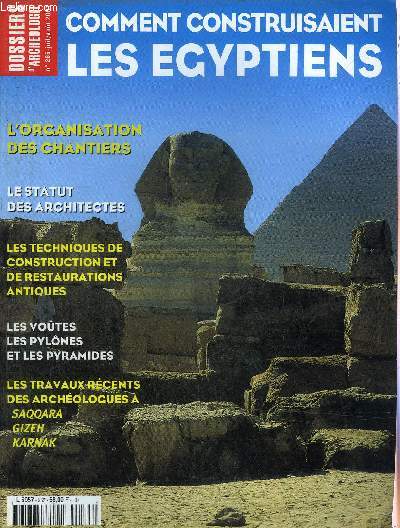 DOSSIERS DE L'ARCHEOLOGIE N 265 JUILLET AOUT 2001 - COMMENT CONSTRUISAIENT LES EGYPTIENS - In mmoriam Jean Philippe Lauer - les architectes dans la socit gyptienne - le dessin architectural des Egyptiens etc.