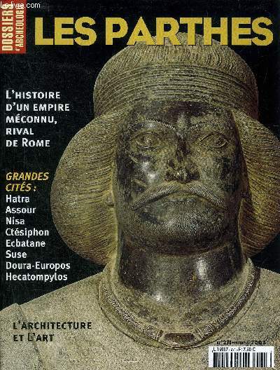 DOSSIERS DE L'ARCHEOLOGIE N 271 MARS 2002 - Le mystre parthe - prsentation historique des Parthes - l'nigme du IIe sicle chez les Parthes - la dcouverte des Parthes - le monnoyage parthe - l'ancienne Nisa la forteresse de Mithridate etc.