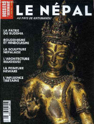 DOSSIERS DE L'ARCHEOLOGIE N 293 MAI 2004 - LE NEPAL AU PAYS DE KATHMANDU - Quelques mots du Npal - chronologie du Npal - l'hindouisme dans la valle de Kathmandu - cultes syncrtiques et locaux - un bouddhisme npalais au cours ininterrompu etc.