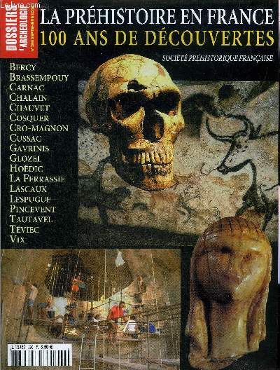 DOSSIERS DE L'ARCHEOLOGIE N 296 SEPTEMBRE 2004 - LA PREHISTOIRE EN FRANCE 100 ANS DE DECOUVERTES - La prhistoire une science utile - chronologie et chronomtrie en Prhistoire - palolithique suprieur et habitat - l'abri cro magnon etc.