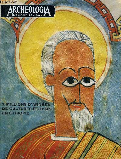 ARCHEOLOGIA N 64 NOVEMBRE 1973 - L'Ethiopie avant l'histoire une trace vers les premiers hommes - le mgalithisme en Ethiopie - Yeha berceau d'une civilisation - dcouverte d'un art tonnant les eglises thiopiennes du Xe au XVIe sicle etc.