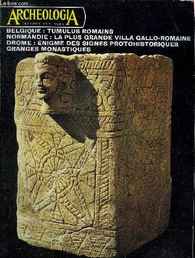 ARCHEOLOGIA N 65 DECEMBRE 1973 - Les tumulus romaine - le Luristan  l'ge du fer la ncropole de Kutal-i Gulgul - le site de Moras-en-Valloire - le village mrovingien de Brebires - le plafond de Louis XIII de Saint Izaire etc.