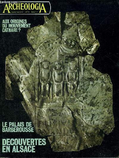ARCHEOLOGIA N 75 OCTOBRE 1974 - Le palais de Haguenau et l'art de la cour de Barberousse - les toffes prcieuses du reliquaire d'Altorf - dcouverte d'une capitale gallo romaine : Brocomagus-Brumath - si Strasbourg gallo romain vous tat cont etc.