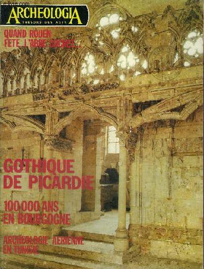 ARCHEOLOGIA N 84 JUILLET 1975 - 1975 anne de l'art gothique en Picardie - le jub de la cathdrale de Noyon - Rouen fte le centenaire de l'abb Cochet - un abb archologue du XIXe sicle Jean Cochet - l'archologie dans la Sicile sud orientale etc.