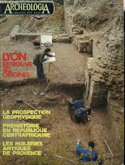 ARCHEOLOGIA N 92 MARS 1976 - Lyon retrouve ses origines - la prospection gophysique - peinture murale du XVe sicle dans le Jura -  la dcouverte de la prhistoire en Rpublique Centrafricaine - les huileries antiques de Provence etc.