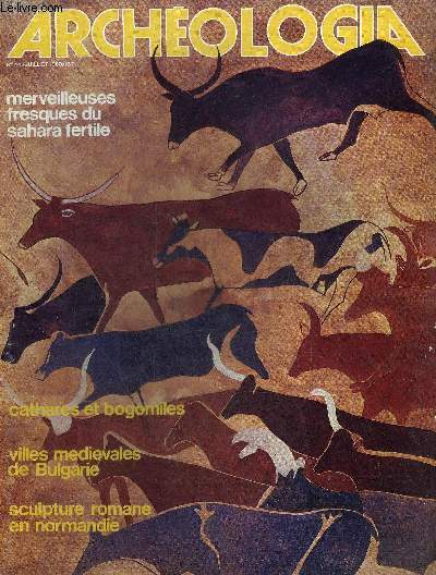 ARCHEOLOGIA N 144 JUILLET 1980 - L'art rupestre d'Algrie - le moyen age en Bulgarie - la forteresse de Cerven - les critures anciennes bulgares - bogomiles et cathares - patrimoine : sauver l'abbaye de Saint Laurent - sculpture romane en Normandie etc.