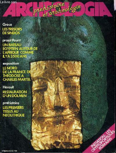 ARCHEOLOGIA N 188 MARS 1984 - Exposition le nord de la France de Thodose  Charles Martel - restauration d'un dolmen dans l'Hrault - Grce du nouveau sur la Macdoine antique la ncropole de Sindos - navigation retrouver le pays de Pount etc.