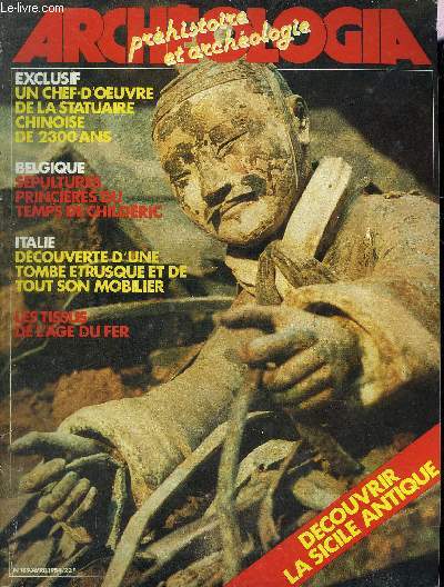 ARCHEOLOGIA N 189 AVRIL 1984 - Dcouverte d'une tombe trusque - Chine un char et son attelage - Belgique autour de la tombe de Childric - Nord les peintures murales gallo romaines - technique les tissus de l'age du fer etc.