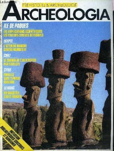 ARCHEOLOGIA N 208 DECEMBRE 1985 - Un nouveau regard sur l'Ile de Paques - dcouvertes au pays de Rebecca et de Rachel - le Mans le bois et la terre - l'attentat contre Ramses III - les bibliothques grecques et romaines .