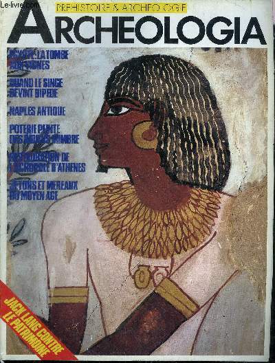 ARCHEOLOGIA N 212 AVRIL 1986 - Hommage  Andr Leroi-Gourhan - origines de l'homme et le singe devint bipede - Egypte la tombe aux vignes - Naples antique - mereaux et jetons du moyen age - l'art des indiens mimbre etc.