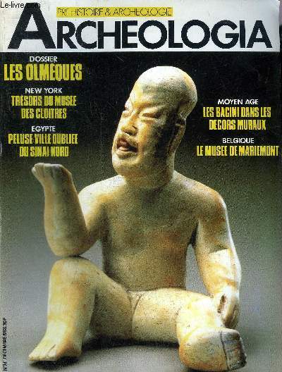 ARCHEOLOGIA N 241 DECEMBRE 1988 - Le muse des cloitres  New York - les Bacini dans les dcors muraux - dossier les Olmques - d'ou vient le nom de Cappadoce ? les piges de la toponymie - Peluse ville oublie du Sinai Nord .