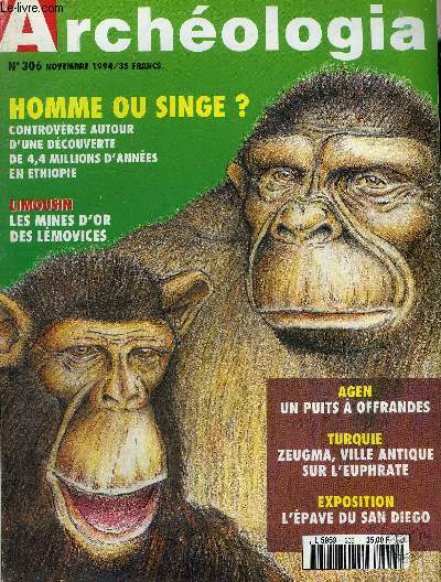 ARCHEOLOGIA N 306 NOVEMBRE 1994 - Des Incas du Portugal - Lisbonne souterraine - les cultures antiques du Soudan - vases de pierre de l'Egypte ancienne - singe ou hominids ? - Limousin les mines d'or des Lmovices - Turquie Zeugma une ville antique etc