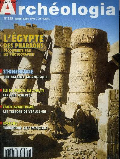 ARCHEOLOGIA N 325 JUILLET AOUT 1996 - Contribution franaise  l'archologie serbe - Abel le pre d'une nouvelle espce d'Australopithque - orfvrerie en Haute Auvergne - le trsor d'Hra - un atelier de bronzier reconstitu etc.