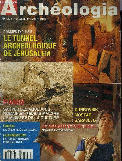 ARCHEOLOGIA N 328 NOVEMBRE 1996 - Les fouilles continuent  Charavines - un extraordinaire livre de pierre en Chine - les civilisations du soleil  Toulouse - la valle des Merveilles au muse de Tende - haches de pierre etc.