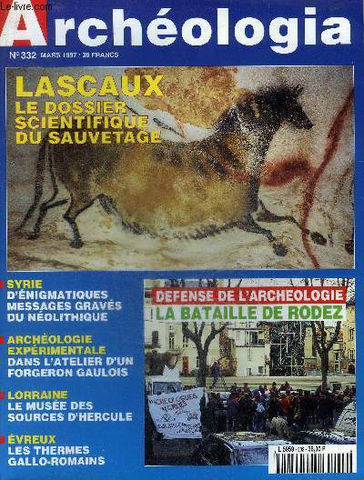 ARCHEOLOGIA N 332 MARS 1997 - La bataille de Rodez - les plus vieilles armes du monde - les nouveaux sites du patrimoine mondial - Villa Krylos le rle oubli de J.Chamonard - Roland Martin 1912-1997 - Paul Marie Duval 1912-1997 etc.