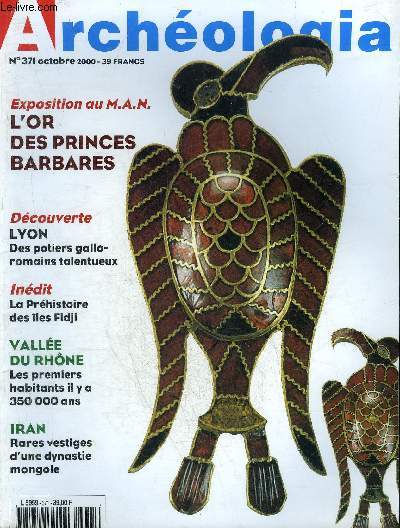 ARCHEOLOGIA N 371 OCTOBRE 2000 - Lillebonne a trouv son forum antique - la Castellina les origines protohistoriques d'un site trusque -  Corconne dissection d'une grotte spulcrale - archomtrie la rvolution Raman - Mosa Nostra etc.