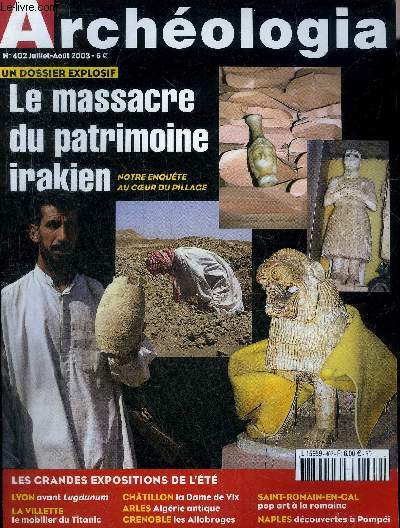 ARCHEOLOGIA N 402 JUILLET AOUT 2003 - La folie Nfertiti - on a squenc l'ADN de Cro Magnon ? Homo cepranensis un nouvel humain - la voie des masques passe par Brive - cologie nolithique - Allemagne 25 ans d'archologie etc.