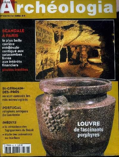 ARCHEOLOGIA N 408 FEVRIER 2004 - Saqqarah un lion dans la tombe de Maa - Zschernitz le premier homme en terre cuite - colloque la spiritualit dans la Prhistoire - dbat le peuplement des Iles Canaries - l'Algrie des origines  1830 etc.