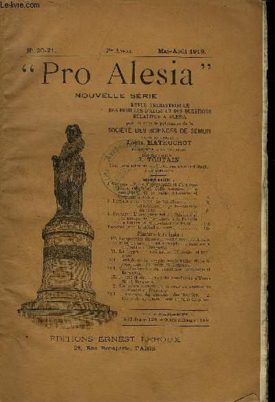 PRO ALESIA NOUVELLE SERIE N 20-21 5EME ANNEE MAI AOUT 1919 - Notes d'pigraphie et d'archologie religieuse galloromaine le sanctuaire et le culte d'Ucuetis et Bergusia  Alesia par J.Toutain - A.Hron de Villefosse l'archologie gallo romaine en 1918 ..