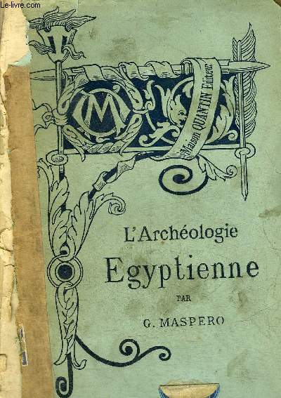 L'ARCHEOLOGIE EGYPTIENNE - COLLECTION BIBLIOTHEQUE DE L'ENSEIGNEMENT DES BEAUX ARTS.