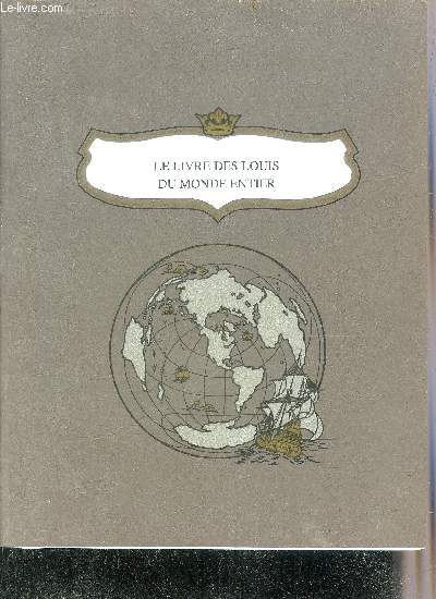 LE LIVRE DES LOUIS DU MONDE ENTIER - CERTIFICAT D'ENREGISTREMENT N16180.