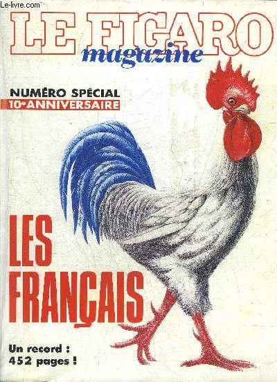 FIGARO MAGAZINE NUMERO SPECIAL 10E ANNIVERSAIRE LES FRANCAIS.