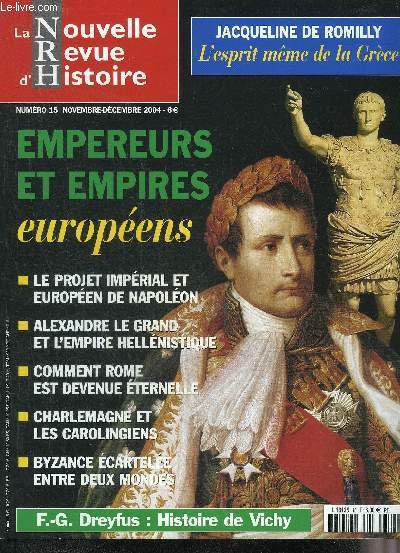 LA NOUVELLE REVUE D'HISTOIRE N 15 NOVEMBRE DECEMBRE 2004 - Jacqueline de Romilly l'esprit mme de la Grce - la guerre d'Algrie par ceux qui l'ont faite - Carnac le pays o souffle la pierre - Pricls et l'apoge d'Athnes etc.