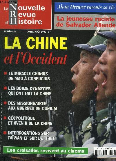 LA NOUVELLE REVUE D'HISTOIRE N 19 JUILLET AOUT 2005 - Le recours  Confucius - la jeunesse raciste de Salvador Allende - Alain Decaux la voix de l'histoire - les croiss sur grand cran - le Mont Saint Michel sanctuaire et forteresse etc.