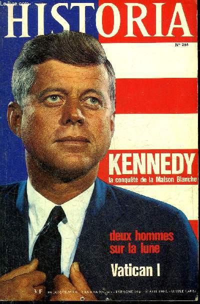 HISTORIA N 284 JUILLET 1970 - La dpche d'Ems - la monte des Kennedy - Kennedy for President - John F.Kennedy - il y a 50 ans mourait une vieille dame : l'impratrice Eugnie - le mystre Weygand - 21 juillet 1969 la lune - le secret de Tolsto etc.