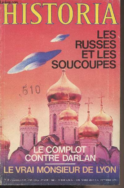 HISTORIA N 395 OCTOBRE 1979 - Le roman du ptrole 1. Feu du ciel, ciment et mdecine par Ren Sedillot - La duchesse Colonna, sculpteur par Ghislain de Diesbach - L'assassinat de l'amiral Darlan 2. Les hommes et les espoirs du comte de Paris par Alain De