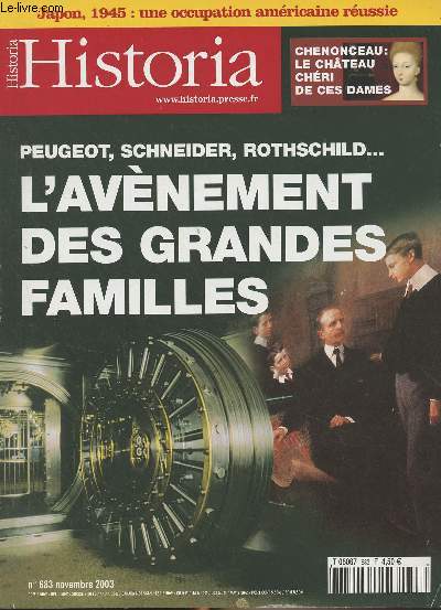 HISTORIA N 683 Nov. 2003 - Peugeot, Schneider, Rothschild... L'avnement des grandes familles - France, acclrateur ou frein de l'Europe ? - Des morts bien encombrants - Saint Martin, l'inconnu du 11 novembre - Chenonceau, le chri de ces dames - L'Euro