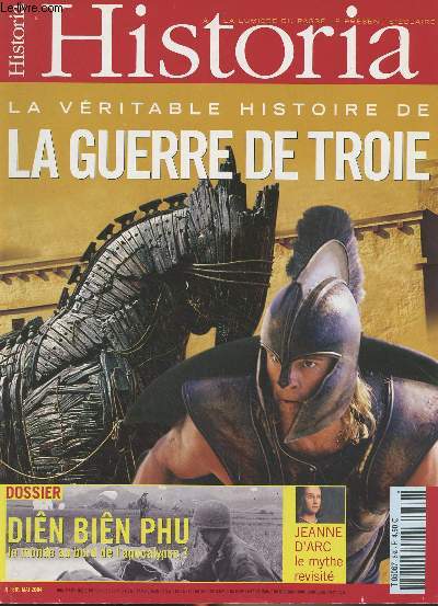 HISTORIA N 689 Mai 2004 - La vritable histoire de la guerre de Troie - Dossier : Din Bin Phu le monde au bord de l'apocalypse ? - Tl : l'histoire, star du petit cran - Juin 1961 : l'attentat ferroviaire rest secret d'Etat - Lutce  Nanterre ?! -