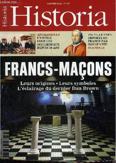 HISTORIA N 757 JANVIER 2010 - Le guper afghan - dossier les Francs Maons - Marie Thrse et Louis XIV un couple mconnu - Pie VI sacrifi sur l'autel de la Rvolution - le Lancastria plonge dans l'oubli - Lorient - James Ensor etc.