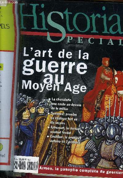HISTORIA SPECIAL N 55 SEPTEMBRE OCTOBRE 1998 - L'ART DE LA GUERRE AU MOYEN AGE .