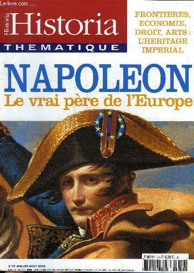 HISTORIA SPECIAL N 78 JUILLET AOUT 2002 - NAPOLEON PERE DE L'EUROPE.