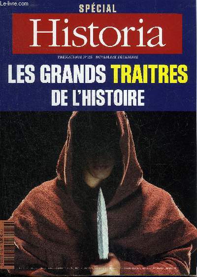 HISTORIA SPECIAL N 122 NOVEMBRE DECEMBRE 2009 - LES GRANDS TRAITRES DE L'HISTOIRE.