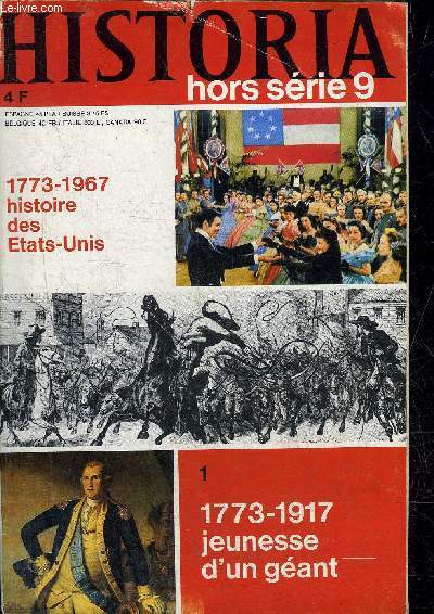 HISTORIA HORS SERIE N 9 JUIN 1968 - Survol des Etats Unis - la Tea Party de Boston - la guerre de l'Indpendance - Franklin  Paris - la Fayette arrive en Amrique - Washington le silencieux - souvenons nous d'Alamo etc.