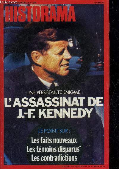 HISTORAMA N 334 SEPTEMBRE 1979 - Une persistante nigme l'Assassinat de J.-F. Kennedy : rsum des faits indiscuts, Lee Harvey Oswald fut il l'homme des Sovitiques ?, le complot qui tua Kennedy - le Lawrence de l'Empire franais etc.